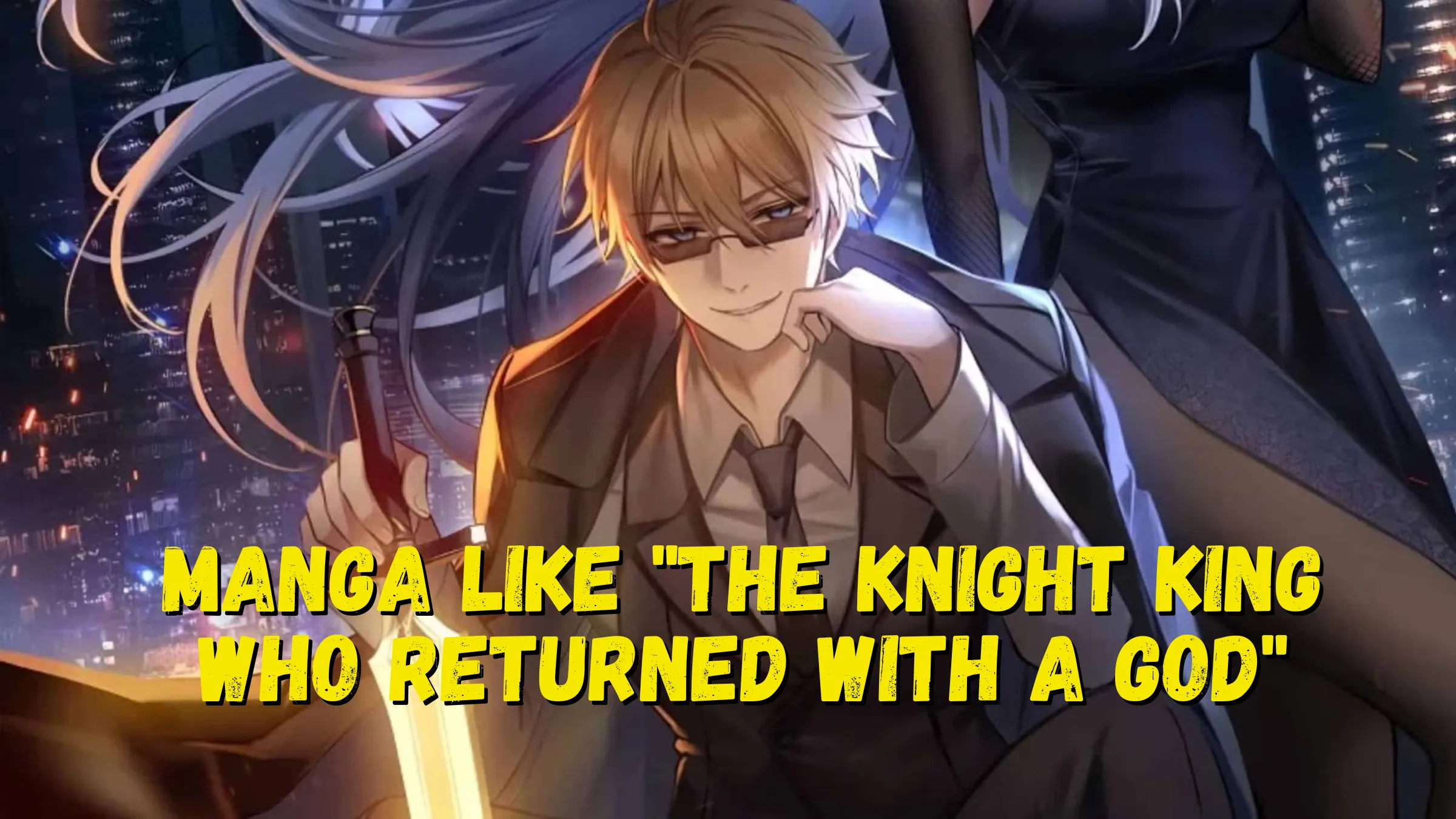 manga like the knight king who returned with a god