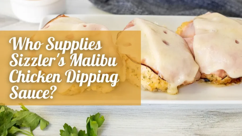 who supplies sizzlers malibu chicken dipping sauce