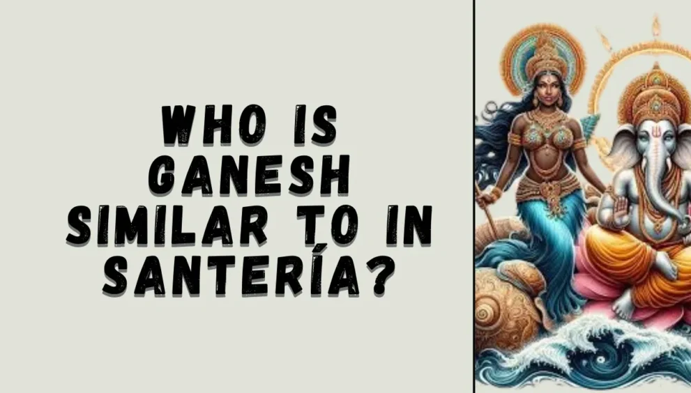 who is ganesh similar to in santeria