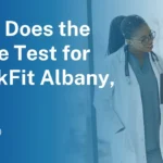 Who Does the Urine Test for WorkFit Albany, NY?