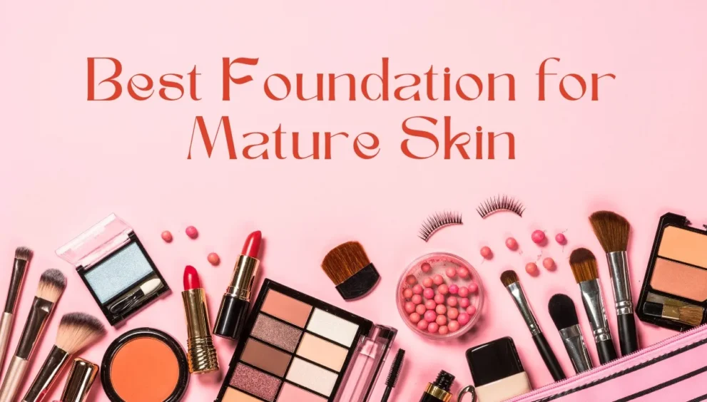 best foundation for mature skin