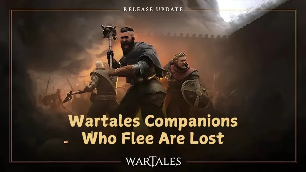 wartales companions who flee are lost meaning