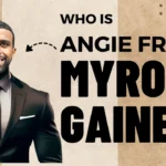 Who Is Angie From Myron Gaines?